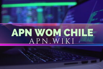 configurar apn wom chile